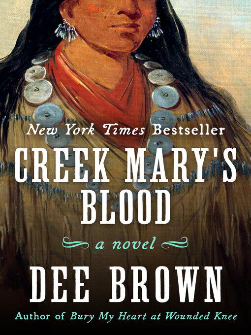 Title details for Creek Mary's Blood by Dee Brown - Available
